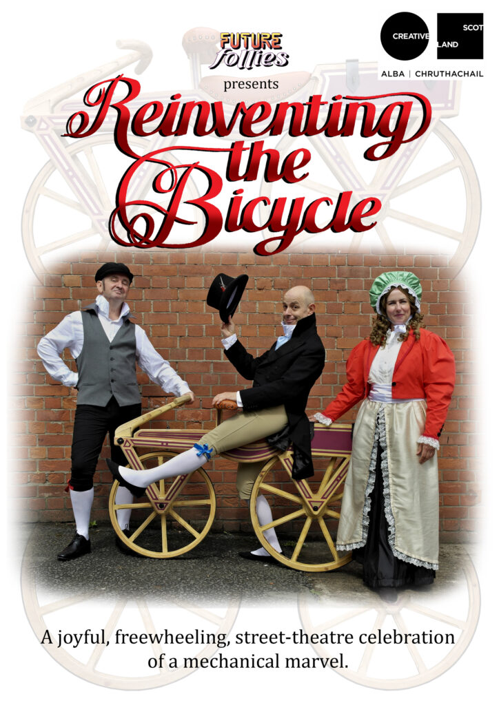 Future Follies presents: "Reinventing the Bicycle". A joyful, freewheeling, street-theatre celebration of a mechanical marvel, the bicycle