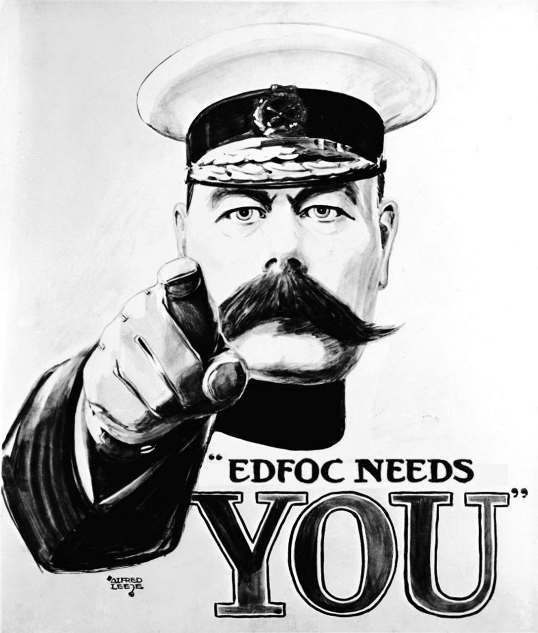 EdFoC Needs You: The image is based on the famous recruiting poster, a moustachioed man with a peaked hat points out at the viewer. The words "EdFoC Needs YOU" are displayed below his face.